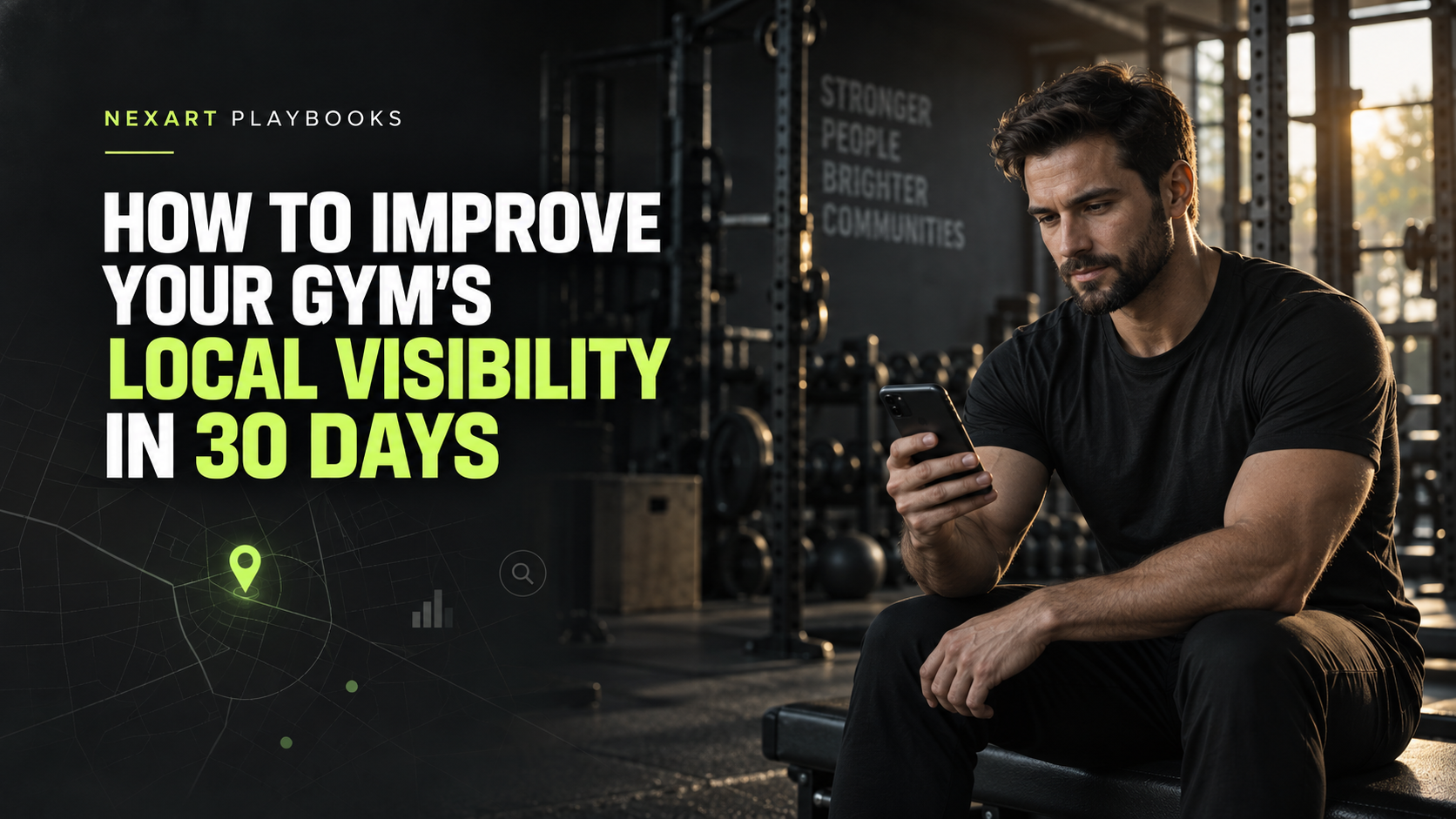 How to Improve Your Gym’s Local Visibility in 30 Days